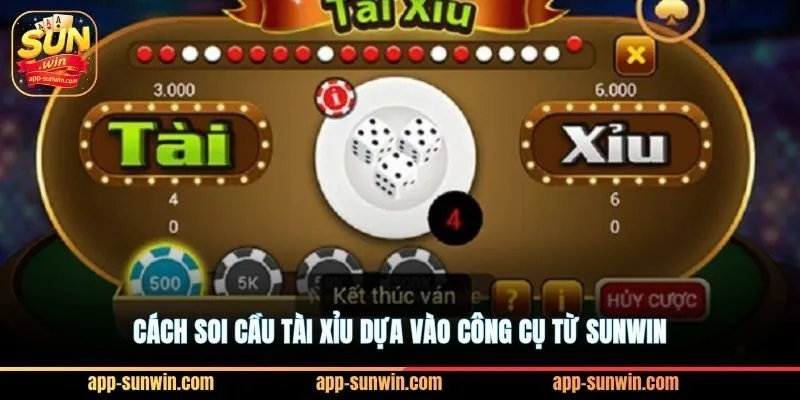 Cách soi cầu tài xỉu dựa vào công cụ từ Sunwin