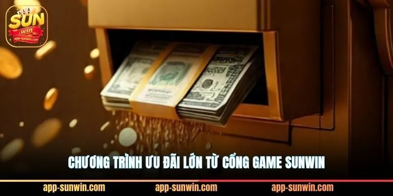 Chương trình ưu đãi lớn từ cổng game Sunwin